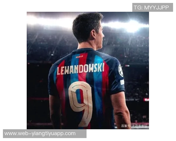 米兰夏窗瞄准莱万引援计划力求提升球队精神面貌和竞争力